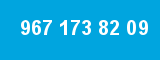 967 173 82 09